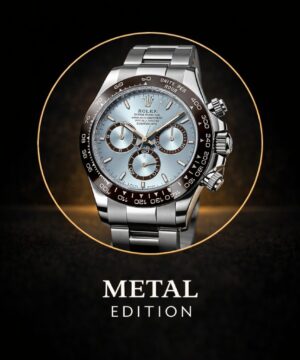 Metal edition watches